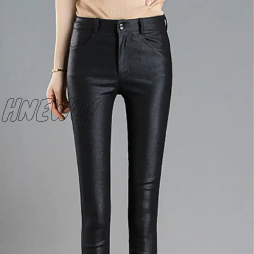 Hnewly Autumn Winter Warm Women’s Pants Female Pu Leather Velvet Trousers Elastic Pencil Skinny